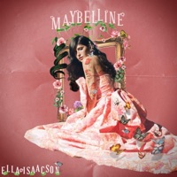 Maybelline - Single - Ella Isaacson