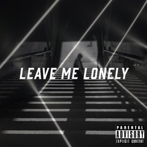 Leave Me Lonely (feat. Chris Ray) - Single