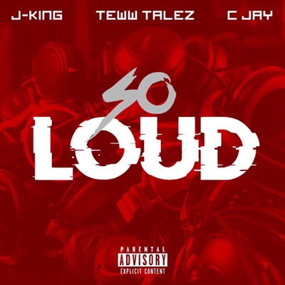 So Loud (feat. Teww Talez & C Jay) - Single