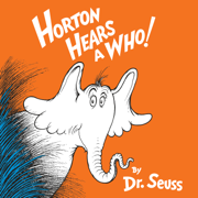 Horton Hears a Who (Unabridged)