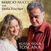Bossa Nova Toscana (feat. Delia Fischer) - Single
