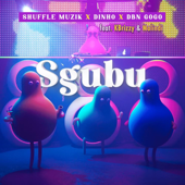 Sgubu (feat. Kbrizzy & Malindi) - Shuffle Muzik, Dinho & DBN Gogo