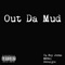Out Da Mud (feat. Mbnel & Ya Boy Jermz) - Seouljyu lyrics