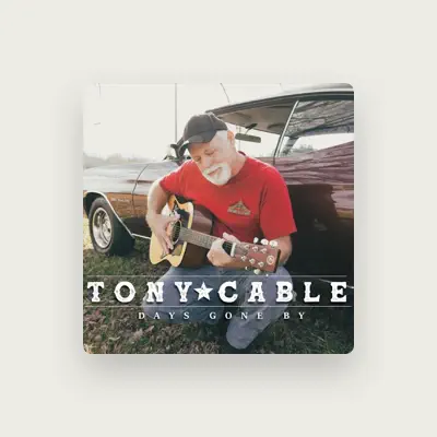 Listen to Tony Cable, watch music videos, read bio, see tour dates & more!