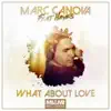 Marc Canova - What About Love (feat. Hayes) [Afroman Radio Edit]