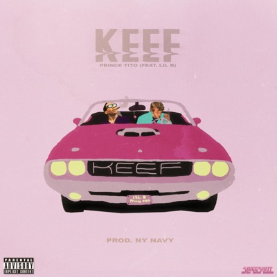 Keef (feat. Lil B) - Single