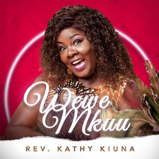 Rev Kathy Kiuna Wewe Mkuu