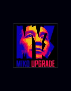 Escucha a Miko Upgrade, mira videos musicales, lee su biografía, consulta las fechas de las gira y más.