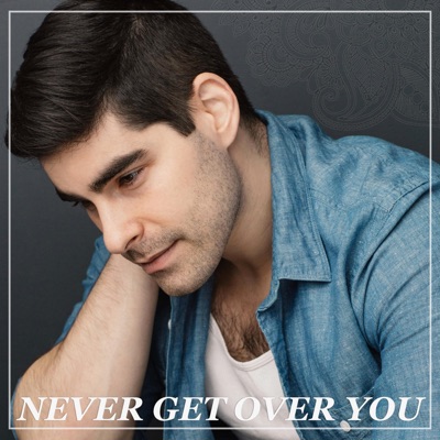 Never Get Over You (feat. Dru Serkes) - Single