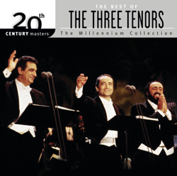 20th Century Masters: The Three Tenos - Millennnium Collection - The Three Tenors Cover Art