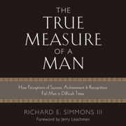 The True Measure of a Man (Unabridged)