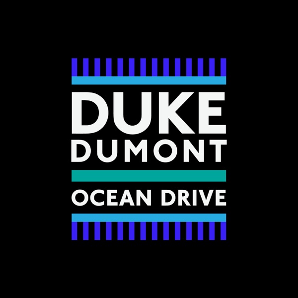 Ocean Drive - Single - Duke Dumont