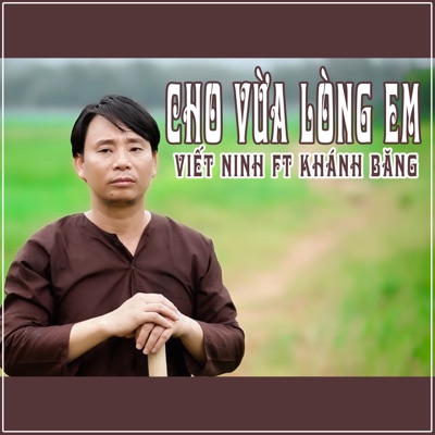 Cho Vừa Lòng Em (feat. Khánh Băng) - Single