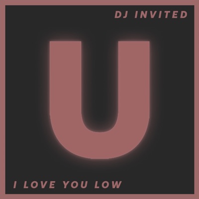 I Love You Low - Single