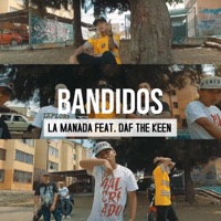 Bandidos (feat. Daf the Keen) - Single - La Manada
