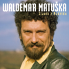 Růže Z Texasu (feat. Olga Matušková) - Waldemar Matuska