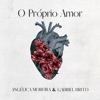 O Próprio Amor - Single