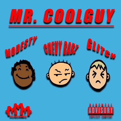 Mr.Coolguy (feat. Glitch & Modesty) - Single