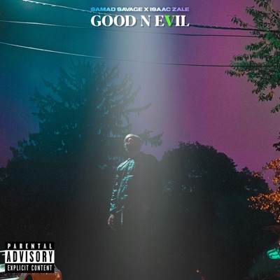 Good N Evil (feat. Isaac Zale) - Single