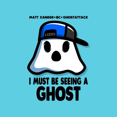 I Must Be Seeing a Ghost - Single