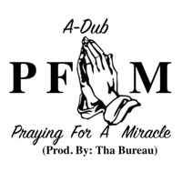 PFAM (Praying for a Miracle) - Single - A-Dub White