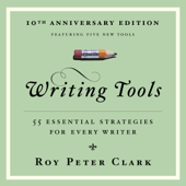 Writing Tools (10th Anniversary Edition) - Roy Peter Clark Cover Art