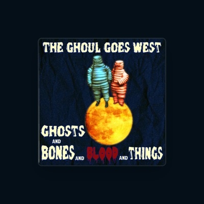 The Ghoul Goes West: песни, клипы, биография, даты выступлений и многое другое.