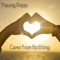 Came from Nothing - Young Repp lyrics