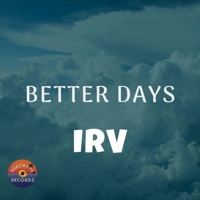 Better Days - Single - IRV