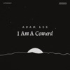 I Am a Coward - Single