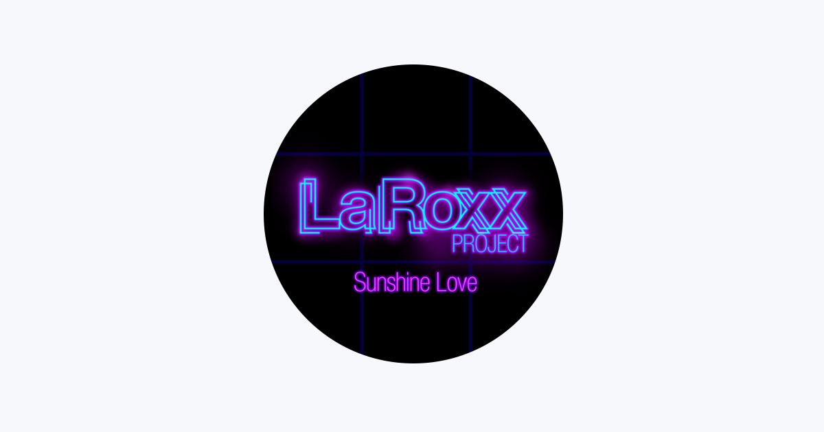 SUNSHINE LOVE (TRADUÇÃO) - LaRoxx Project 