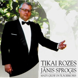 Tikai rozes (feat. Mazā Ģilde & Šlāgerkoris)