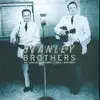 The Stanley Brothers - Gathering Flowers for the Master's Bouquet