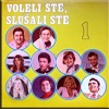 Voleli Ste, Slušali Ste 1