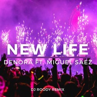 New Life (Remix) [feat. Miguel Sáez] - Single - DJ Roody & Denora