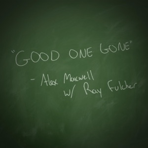 Good One Gone (feat. Ray Fulcher) - Single