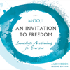 An Invitation to Freedom – Immediate Awakening for Everyone - Mooji