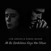 Cem Adrian - Ah Bu Şarkıların Gözü Kör Olsun (feat. Hande Mehan)
