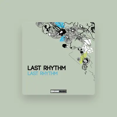 Listen to Last Rhythm, watch music videos, read bio, see tour dates & more!