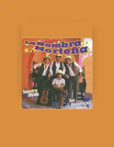 Dengarkan Sombra Norteña, tonton video musik, baca bio, lihat tanggal tur & lainnya!