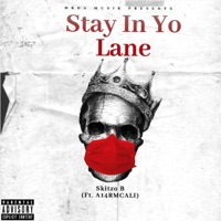 Stay In Yo Lane (feat. A14RMCALI) - Single - SkitzoBeats