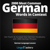 2000 Most Common German Words in Context: Get Fluent & Increase Your German Vocabulary with 2000 German Phrases: German Language Lessons (Unabridged) - Lingo Mastery