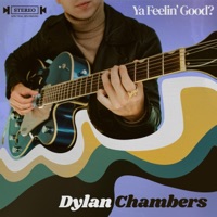 Ya Feelin' Good? - Single - Dylan Chambers