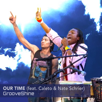 Our Time (feat. Caleto & Nate Schrier) - Single