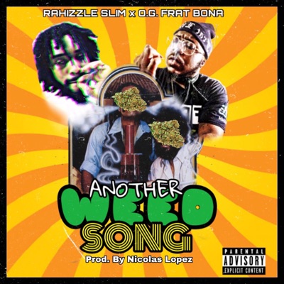 Another Weed Song (feat. Rahizzle Slim) - Single