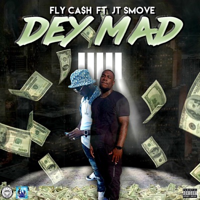 Dey Mad (feat. JT Smove) - Single