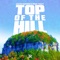 TOP of the HILL (feat. Mike Teezy) - Caleb Gordon lyrics