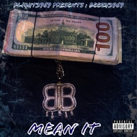 Mean It - Single - Beezy3969