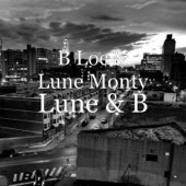 B Loc,Lune Monty - Stop Playing