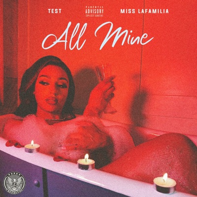 All Mine (feat. Miss Lafamilia) - Single